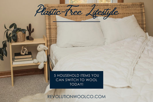 WOOL FOR A PLASTIC-FREE LIFESTYLE: 5 THINGS YOU CAN SWITCH TO WOOL!