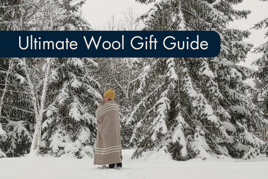 The Ultimate Wool Gift Guide for Everyone on your List
