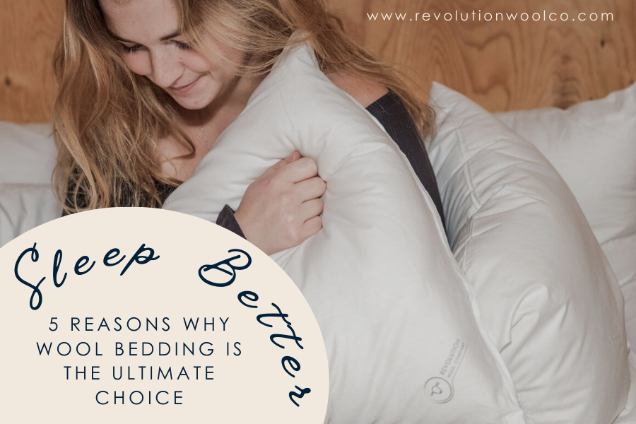 SLEEP BETTER: 5 REASONS WHY WOOL IS THE ULTIMATE CHOICE